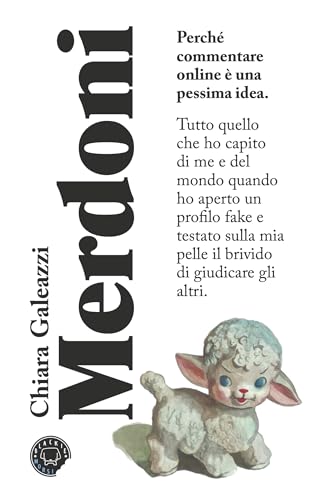 Merdoni: Perché commentare online è una pessima idea (Italian Edition)