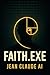 FAITH.EXE by Jean Claude AI