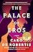 The Palace of Eros by Caro De Robertis The Palace of Eros by Caro De Robertis