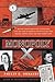 Monopoly X: How Top-Secret World War II Operations Used the Game of Monopoly to Help Allied POWs Escape, Conceal Spies, and Send Secret Codes