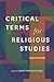 Critical Terms for Religiou...