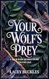Your Wolf's Prey:...