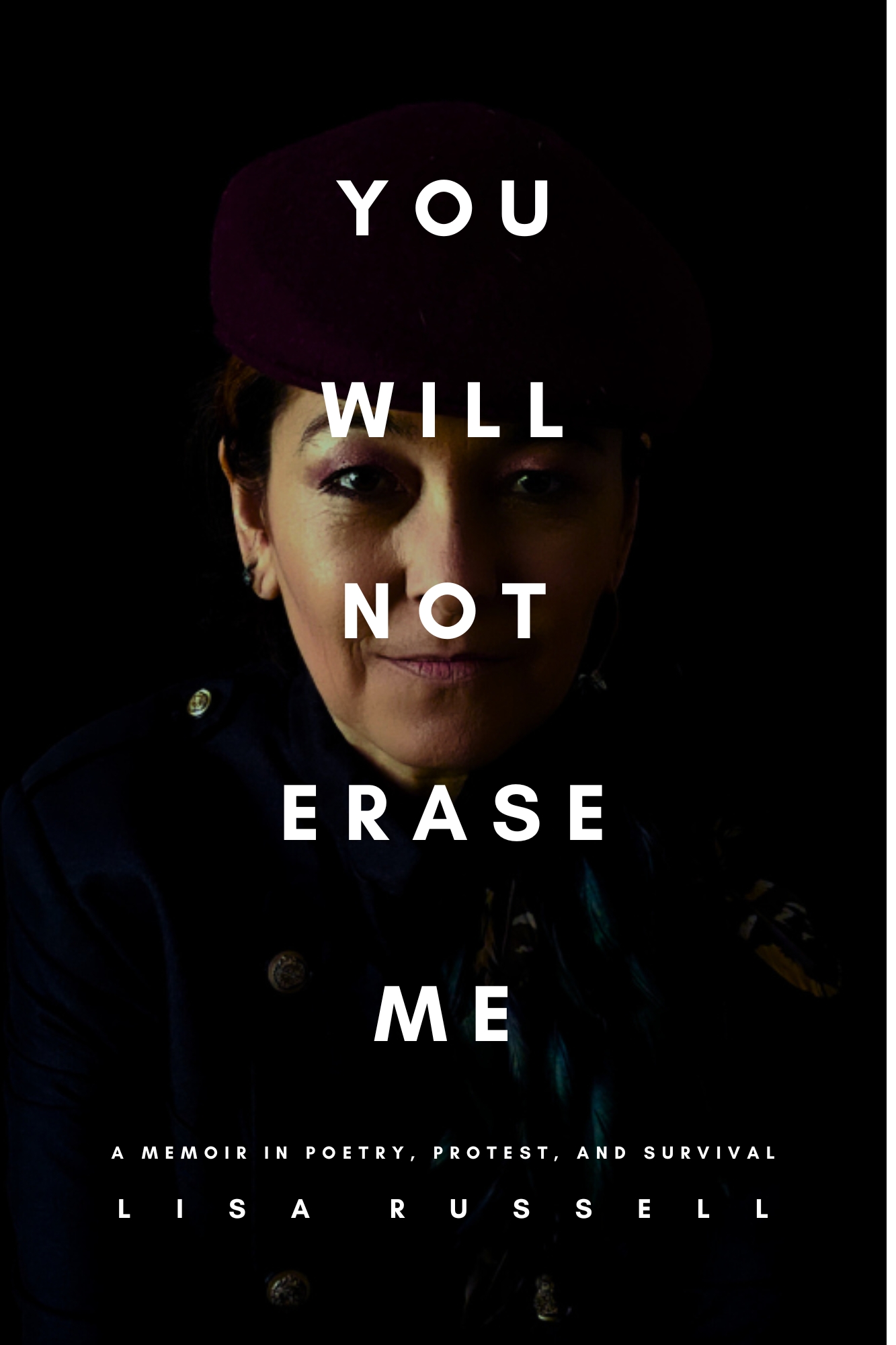You Will Not Erase Me: A Memoir in Poetry, Protest, and Survival