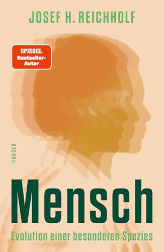 Mensch: Evolution einer besonderen Spezies (German Edition)