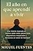 El año en que aprendí a vivir by Miguel Fuentes El año en que aprendí a vivir by Miguel Fuentes