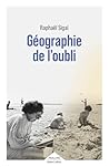 Géographie de l'oubli by Raphaël Sigal