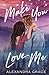 Make You Love Me (You and Me #1)