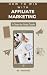 How to WIn with Affiliate M...