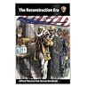 The Reconstruction Era The Reconstruction Era