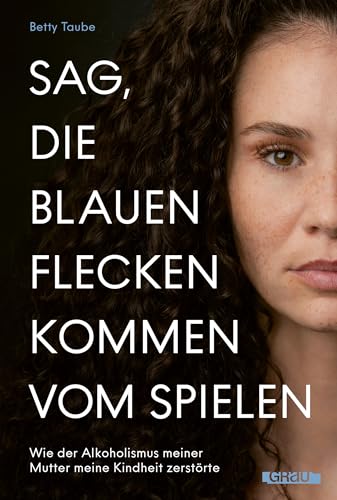 Sag, die blauen Flecke kommen vom Spielen (Kindle Edition)