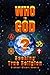 Who Is God? by Michael Stuart Baskin Who Is God? by Michael Stuart Baskin