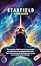 STARFIELD: GAME GUIDE: The Complete Walkthroug, Strategy Tactics and Mysteries of the Settled Systems with Tips, Tricks and Secrets for Mastering the game ... Challenge (Computer Game books Book 1)