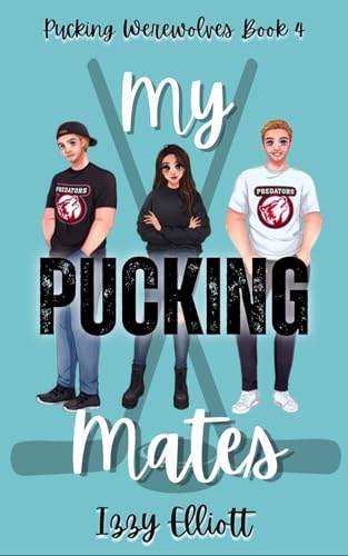 My Pucking Mates (Pucking Werewolves Book 4)