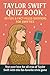 Taylor Swift Quiz Book – 50...