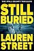 Still Buried by Lauren Street