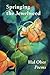 Springing the Jewelweed: Poems