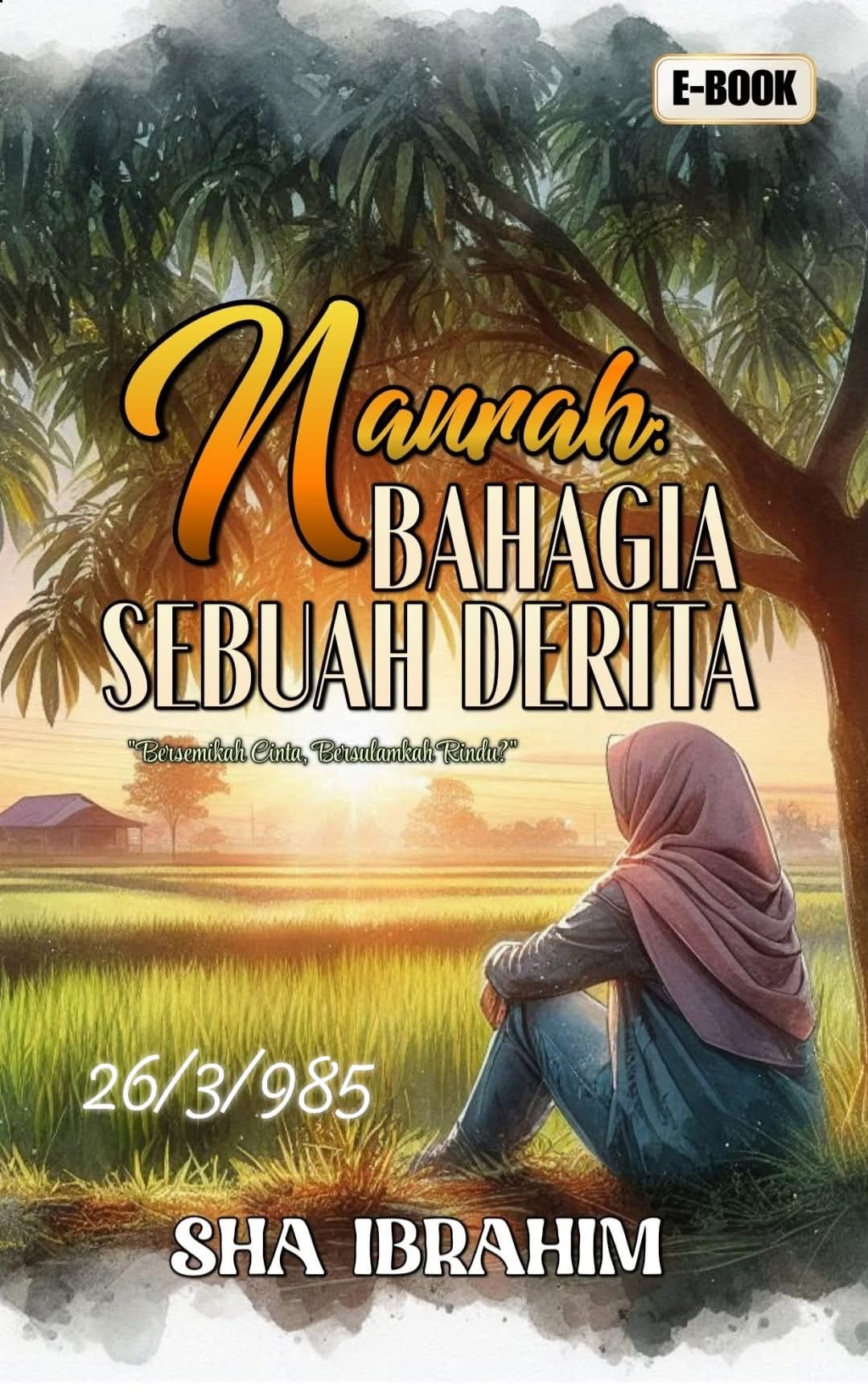 Naurah : Bahagia Sebuah Derita (ebook)