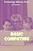 BASIC COMPUTING: Computer s...