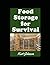 Food Storage Survival Guide...