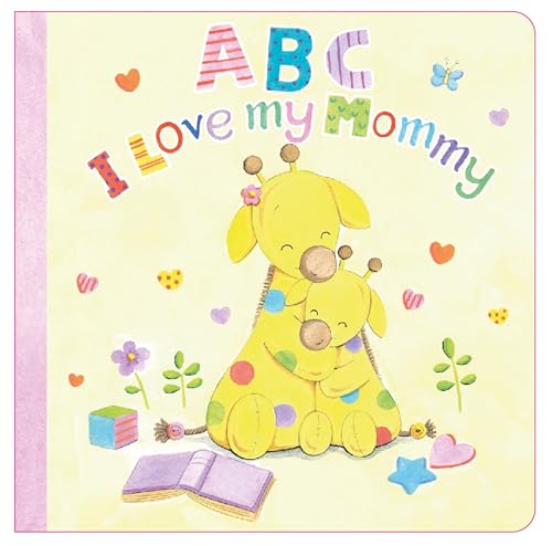 ABC I LOVE MY MOMMY (Board Book)