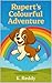 Rupert’s Colourful Adventur...