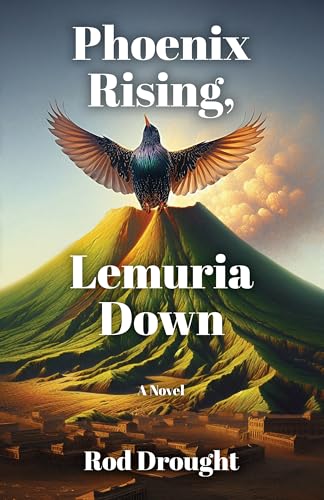 Phoenix Rising, Lemuria Down (Kindle Edition)