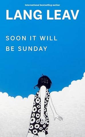 Soon It Will Be Sunday