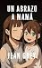 Un abrazo a mamá