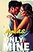 Only Mine (Arcadia Resorts #2)