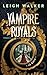 Le Gala (Vampire Royals t. 2) (French Edition)