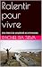 Ralentir pour vivre : Une O...