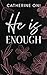 He Is Enough