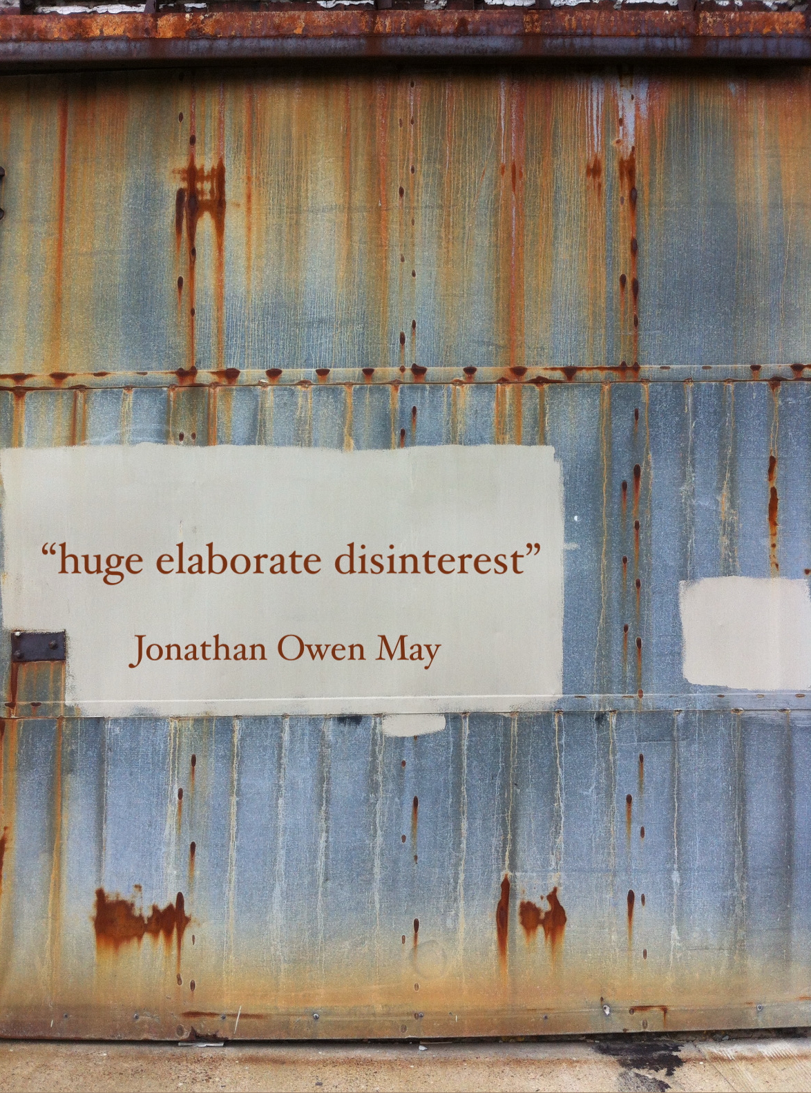 “huge elaborate disinterest”: a poem