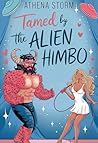 Tamed by the Alien Himbo by Athena Storm