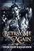 Betray Me Again by Naomi Night