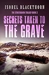 Secrets Taken to the Grave by Isobel Blackthorn