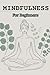 Mindfulness for Beginners: ...