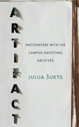 Artifact: Encounters with the Campus Shooting Archives (Paperback)
