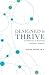 Designed To Thrive: A Pathw...