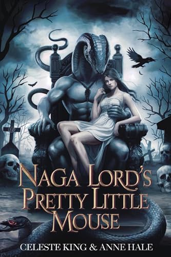 The Naga Lord’s Pretty Little Mouse (Kindle Edition)