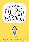 Say Something, Poupeh Babaee! by Haleh Massey Say Something, Poupeh Babaee! by Haleh Massey