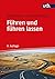 Führen und führen lassen: Ergebnisse, Kritik und Anwendungen der Führungsforschung (German Edition)