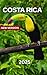 Costa Rica Travel Guide 2025 by Brian Pitts