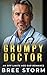 Grumpy Doctor by Bree Storm
