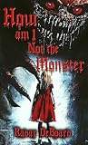 Book cover for How Am I Not the Monster