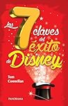 Las 7 Claves del éxito de Disney / Inside the Magic Kingdom (Spanish Edition) Las 7 Claves del éxito de Disney / Inside the Magic Kingdom (Spanish Edition)