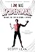I Am Was Spiderman by Scott Leva