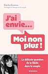 J'ai envie... Moi...