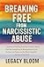 Breaking Free from Narcissistic Abuse by Legacy Bloom