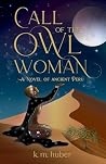 Call of the Owl Woman by K.M. Huber